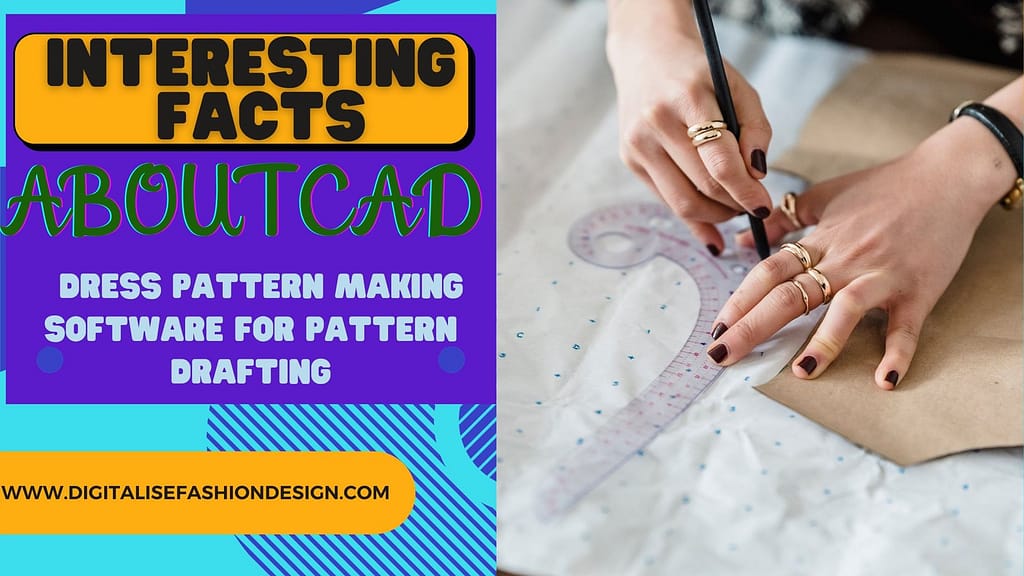 Interesting facts about CAD dress pattern making software for pattern drafting
