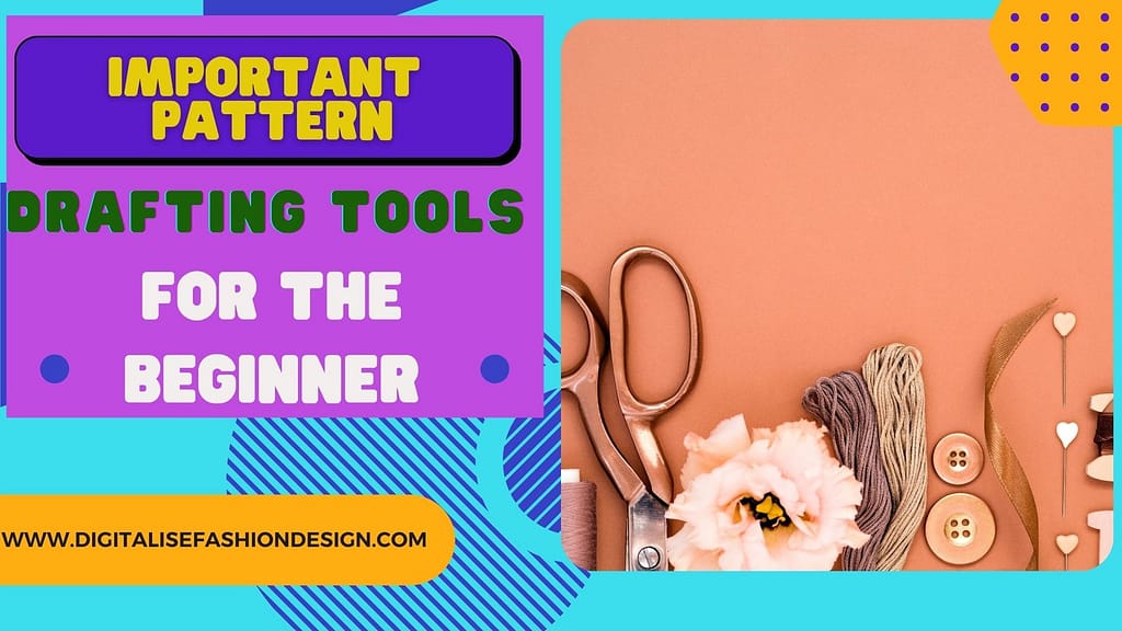 important pattern drafting tools for the beginner