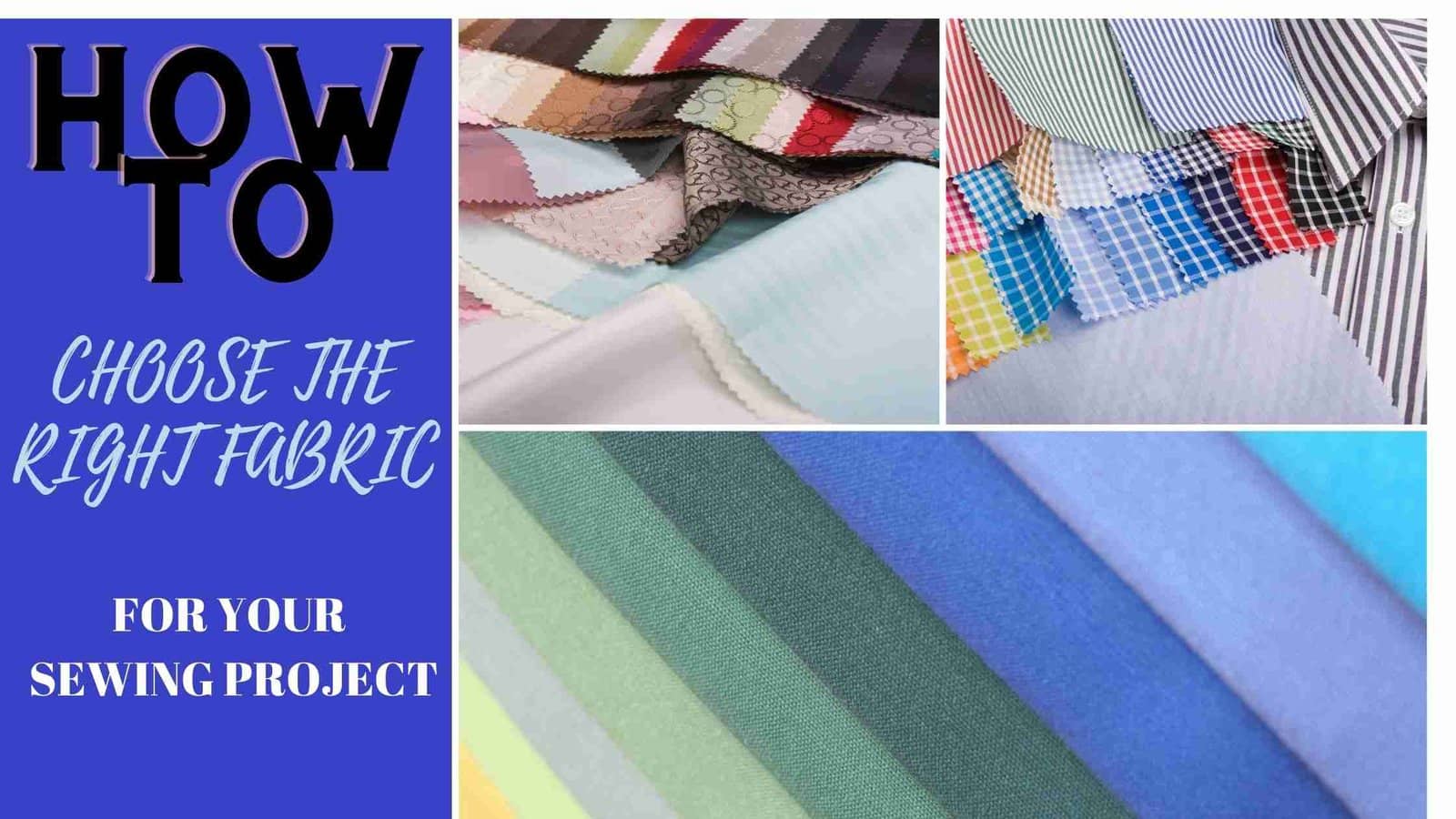 You are currently viewing HOW TO CHOOSE THE RIGHT FABRIC FOR YOUR SEWING PROJECT