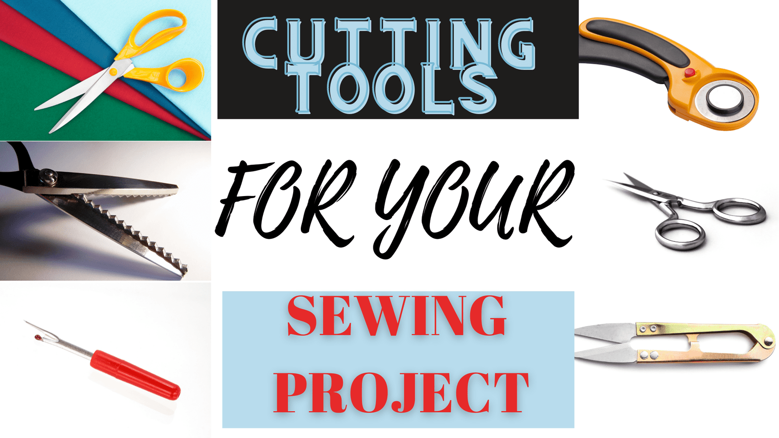 You are currently viewing CUTTING TOOLS FOR SEWING AND THEIR USES.