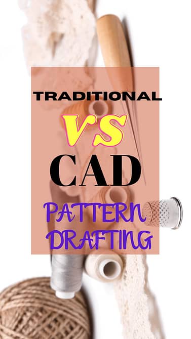 traditinal versus CAD pattern making system