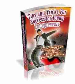 TIPS AND TRICKS FOR SUCCESS FOR YOUNG ENTREPRENEURS